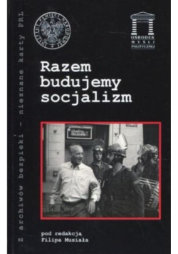 Razem budujemy socjalizm