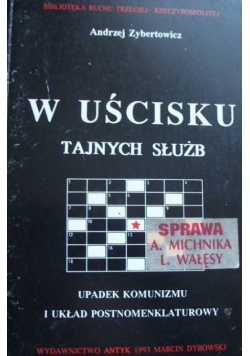 W uścisku tajnych służb Sprawa Michnika i Wałęsy