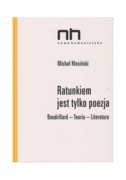Ratunkiem jest tylko poezja