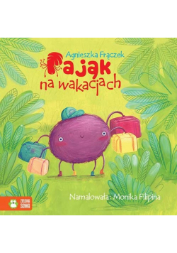 Pająk na wakacjach Wierszowane historyjki