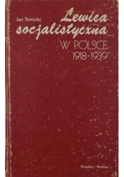 Lewica socjalistyczna w Polsce 1918 - 1939