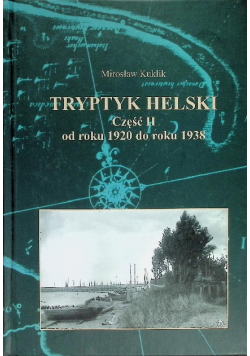 Tryptyk Helski Część II od roku 1920 do roku 1938