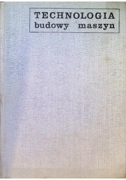 Technologia budowy maszyn