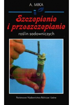 Szczepienie i przeszczepianie roślin sadowniczych