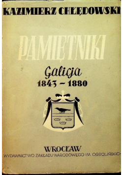 Pamiętniki Galicja 1843 - 1880