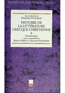 Histoire De La Littérature Grecque Chrétienne. Introduction. Tomo I