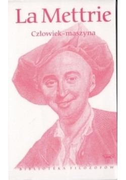 Biblioteka filozofów Tom 69 Człowiek maszyna