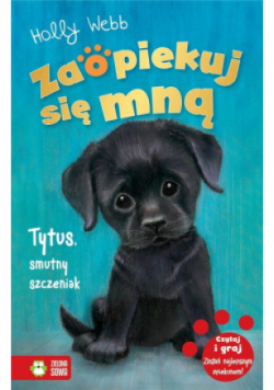 Zaopiekuj się mną Tytus, smutny szczeniak