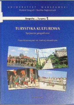 Turystyka kulturowa Spojrzenie geograficzne