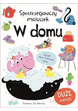 Spostrzegawczy maluszek. W domu
