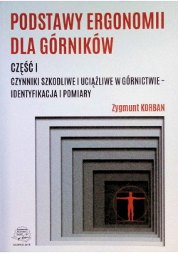 Podstawy ergonomii dla górników Część I