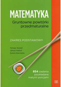 Matematyka Gruntowne powtórki przedmaturalne