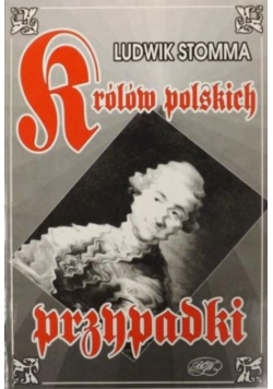 Królów polskich przypadki