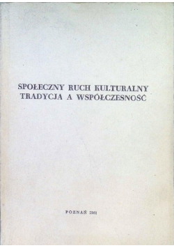 Społeczny ruch kulturalny tradycja a współczesność