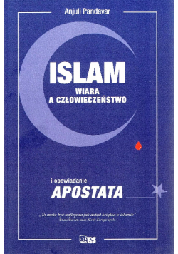 Islam. Wiara a człowieczeństwo