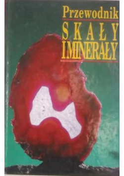 Przewodnik skały i minerały