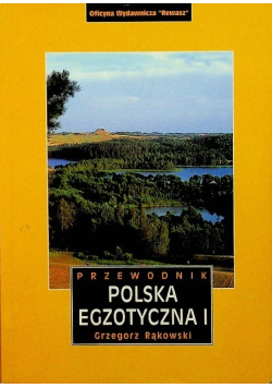 Polska egzotyczna Tom I