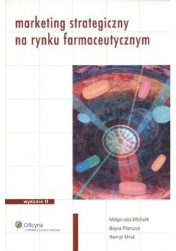 Marketing strategiczny na rynku farmaceutycznym