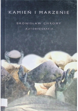 Kamień i marzenie Autobiografia