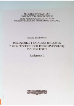 Inwentarze i katalogi bibliotek z ziem wschodnich rzeczypospolitej do 1939 roku