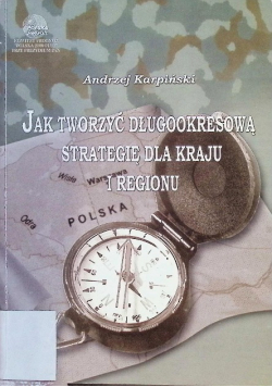Jak tworzyć długookresową strategię dla kraju i regionu