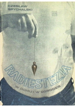 Radiestezja w domu i ogrodzie