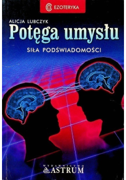 Potęga umysłu siła podświadomości