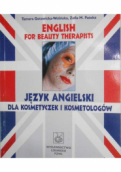 English for Beauty Therapists Język angielski dla kosmetyczek i kosmetologów