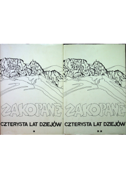 Zakopane czterysta lat dziejów Tom 1 i 2