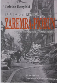 Batalion Armii Krajowej Zaremba Piorun w Powstaniu Warszawskim