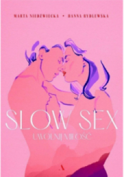 Slow sex Uwolnić miłość