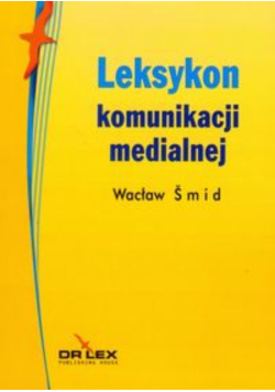Leksykon komunikacji medialnej