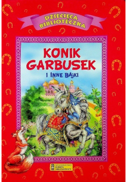 Konik garbusek i inne bajki