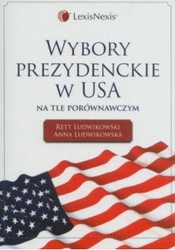 Wybory prezydenckie w USA na tle porównawczym