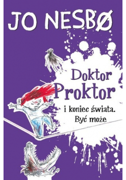 Doktor Proktor i koniec świata Być może