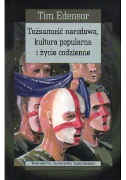 Tożsamość narodowa kultura popularna i życie codzienne