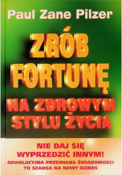 Zrób Fortune Na Zrowym Stylu Życia