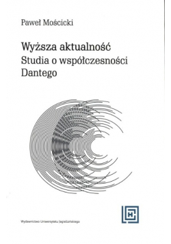 Wyższa aktualność. Studia o współczesności Danego