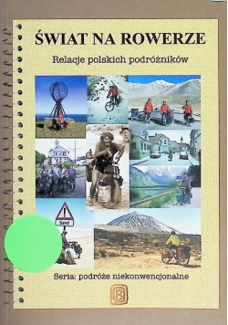 Świat na rowerze Relacje polskich podróżników