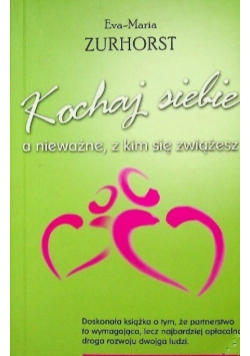 Kochaj siebie a nieważne z kim się zwiążesz