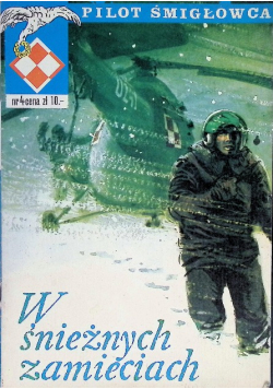 Pilot śmigłowca Nr 4 W śnieżnych zamieciach