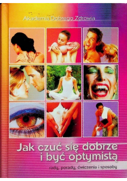 Jak czuć się dobrze i być optymistą