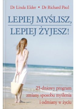Lepiej myślisz lepiej żyjesz