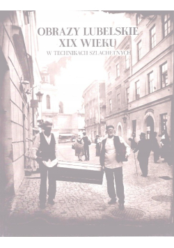 Obrazy lubelskie XIX wieku