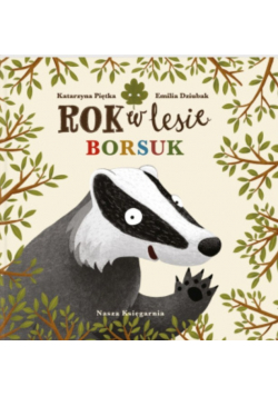 Rok w lesie Borsuk