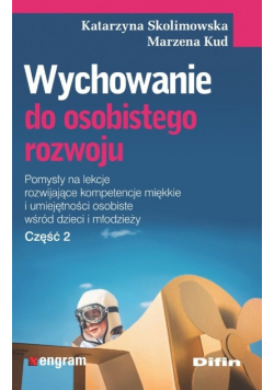 Wychowanie do osobistego rozwoju Część 2