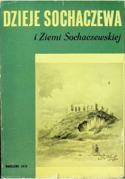 Dzieje Sochaczewa i Ziemi Sochaczewskiej