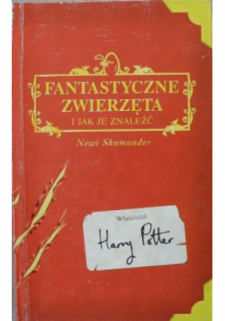 Fantastyczne zwierzęta i jak je znaleźć
