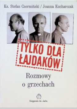 Tylko dla łajdaków rozmowy o grzechach