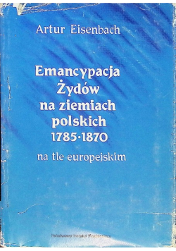 Emancypacja Żydów na ziemiach polskich 1785 -1870